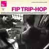 Various Artists - Fip Trip-Hop (2 LP)
