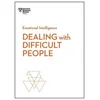 Dealing with Difficult People (HBR Emotional Intelligence Series)