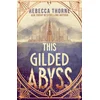 This Gilded Abyss