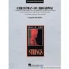 HIGGINS:CHRISTMAS ON BROADWAY MEDLEY STRING ORC AND CHOIR