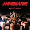 Annihilator - King Of The Kill (Reissue) (LP)