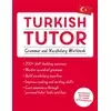 Turkish Tutor: Grammar and Vocabulary Workbook (Learn Turkish with Teach Yourself)