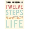 Twelve Steps to a Compassionate Life