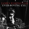 James Elkington - Ever-Roving Eye (Limited Edition) (Green Glass Coloured) (LP)