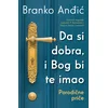 Da si dobra/ i Bog bi te imao: Porodične priče