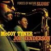 McCoy Tyner & Joe Henderson - Forces Of Nature: Live At Slugs (180 g) (2 LP)
