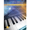 FIRST 50 MOVIE THEMES EASY PIANO