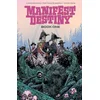 Manifest Destiny Deluxe Edition Book 1