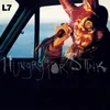 L7 - Hungry For Stink (Reissue) (180 g) (LP)