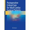 Postoperative Critical Care for Adult Cardiac Surgical Patients