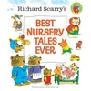Richard Scarrys Best Nursery Tales Ever