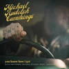 Michael Rudolph Cummings - You Know How I Get (LP)
