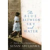Blue Between Sky and Water