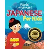 Japanese for Kids - A World Languages Picture Book