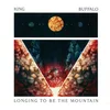 King Buffalo - Longing To Be The Mountain (180 g) (LP)