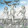 Tacos! - 3 (Limited Edition) (LP)