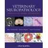 Veterinary Neuropathology - Essentials of Theory and Practice