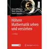 Höhere Mathematik sehen und verstehen