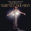 Whitney Houston - I Will Always Love You: The Best of Whitney Houston (CD)