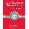 John Thompson: John Thompson’s Modern Course for the Piano First Grade