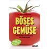 Böses Gemüse