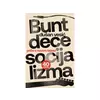 Bunt dece socijalizma - Dušan Vesić