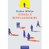 Istraga o neprilagođenima - Dušan Miklja
