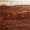 Merle Koch - And Michelles Silver Stope Band (LP)