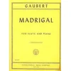 GAUBERT:MADRIGAL FLUTE & PIANO
