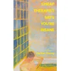 Cheap Therapist Says You're Insane