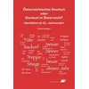 Österreichisches Deutsch oder Deutsch in Österreich?