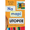 Na mapi utopije - Branko Anđić ( 12006 )