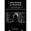 Bash Hacking for Black Hats