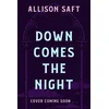 Down Comes the Night