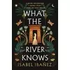 What the River Knows