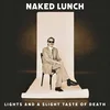 Naked Lunch - Lights and a Slight Taste of Death (LP)