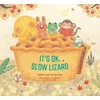 It's OK, Slow Lizard