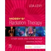 Mosby’s Radiation Therapy Study Guide and Exam Review