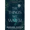 The Things We Water