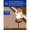 PAPP: 22 LITTLE PIANO PIECES FOR PIANO