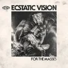 Ecstatic Vision - For The Masses (Limited Edition) (Purple Splatter Coloured) (LP)