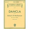 DANCLA:SCHOOL OF MECHANISM OP.74 FOR VIOLIN