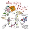 Mojoj voljenoj Majci: za kreativno bojenje i maštanje