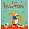 Leo Lausemaus will alles alleine machen