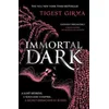 Immortal Dark Trilogy: Immortal Dark