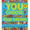 You Choose Your Dreams