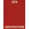 SICK ARCHITECTURE