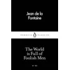 World is Full of Foolish Men