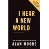 I Hear A New World