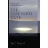 Luminous Dusk